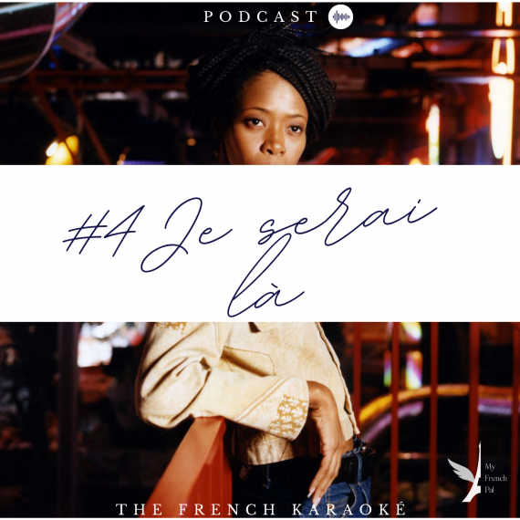 Vignette #4 Je serai là - The French Karaoké